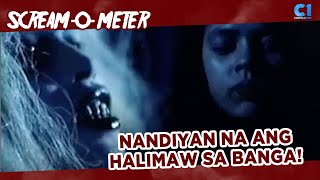 Nandiyan na ang halimaw sa banga  Halimaw sa Banga  ScreamOMeter [upl. by Ainiger]