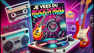 quotAnnées 80  RocknRoll Électriquequot quotJe Veux du RocknRollquot [upl. by Barger]