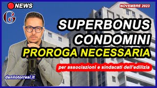 PROROGA SUPERBONUS 110 Condomini 2024 ultime notizie  necessaria secondo le associazioni [upl. by Doralia983]