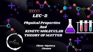 Lec  2  Physical Properties and Kinetic Theory of Matter  IIT foundation  Olympiad [upl. by Annotahs103]