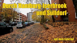 Mit dem Fahrrad durch HamburgIserbrook und HamburgSülldorf [upl. by Gilder]