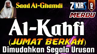 SURAH ALKAHFI FULL BY SYEIKH SAAD ALGHAMDI  JUMAT BERKAH [upl. by Seraphim]