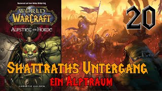 SHATTRATHS UNTERGANG  World of Warcraft HörbuchDeutschGerman  Aufstieg der Horde  Kapitel 20 [upl. by Sheilah]