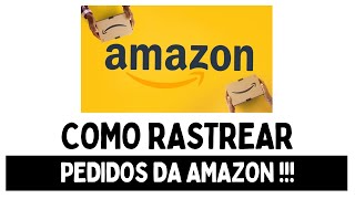 Como RASTREAR PEDIDOS da Amazon TRANSPORTADORAS UTILIZADAS PELA AMAZON [upl. by Uda]