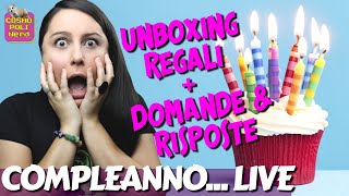 COMPLEANNO LIVE UNBOXING REGALI  DOMANDE e RISPOSTE  TANTI AUGURI A ME [upl. by Absa534]