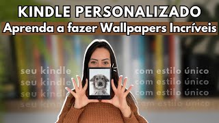 Como Personalizar seu Kindle Com Wallpapers Únicos [upl. by Darum]