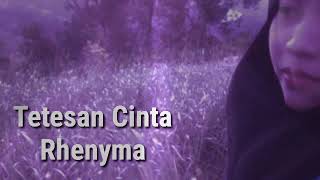 Tetesan CintaRhenymaOfficial Video Lirik [upl. by Anayit118]