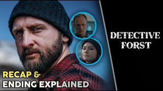 Detective Forst Ending Explained  Recap amp Hidden Details  Netflix Series [upl. by Lavelle690]