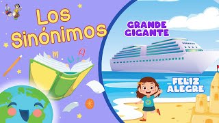 Los Sinónimos  ¿Que son los Sinónimos Videos Educativos para Niños [upl. by Ainaj629]