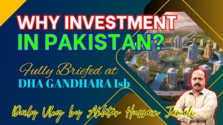 Why Investment in Pakistan  Fully Briefed by DHA Islamabad  DHA Expo 2024  DHA GANDHARA Isb [upl. by Ahsinauj831]