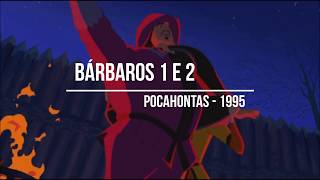 Bárbaros I e II  Pocahontas  BIG DISNEY Fandub [upl. by Bevash]