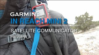 Garmin InReach Mini 2 Satellite Communicator Review [upl. by Gnex]