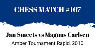 Jan Smeets vs Magnus Carlsen • Amber Tournament Rapid 2010 [upl. by Cleave513]