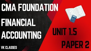 CMA Foundation  Paper 2 ‐ Financial Accounting  Unit 15 [upl. by Markos]