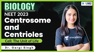 Centrosome and Centrioles  Cell The Unit of Life  NEET 2023 2024  Dr Gargi Singh [upl. by Falcone]