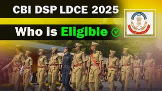 CBI Main DSP Banne Ki Eligibility  cbidspldce2025 [upl. by Dobrinsky]