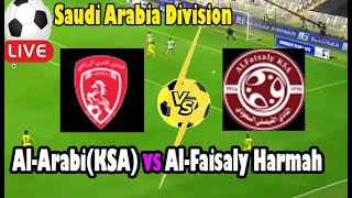 Live Football AlArabiKSA vs AlFaisaly Harmah ll Live Saudi Arabia Division [upl. by Dabney]