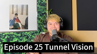 Episode 25 Tunnel Vision  Vernon’s Podcast [upl. by Aillemac241]