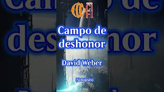 Campo de deshonor  David Weber Resumen [upl. by Edmund317]