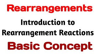 Introduction to Organic Rearrangements Reactions  Basic concepts of rearrangement by mschemistry [upl. by Retxab]