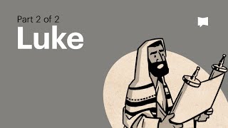 Gospel of Luke Summary A Complete Animated Overview Part 2 [upl. by Iorgos]