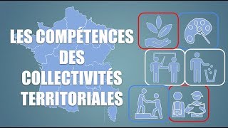 Les compétences des Collectivités Territoriales  CollectivitésTerritoriales E02 [upl. by Gautious]