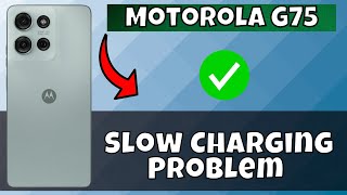 How to Fix Motorola G75 Slow Charging Problem tutorial [upl. by Anavas]