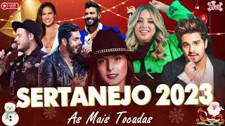 MELHORES MÚSICAS DO SERTANEJO 2023 🎼 TOP SERTANEJO 2023  AS MAIS TOCADAS 2023 [upl. by Nallaf]