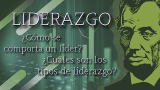 ¿QUÉ ES EL LIDERAZGO  LÍDER RASGOS Y TIPOS [upl. by Ludlew]