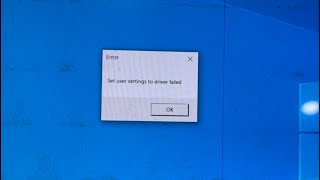 How to fix errorSet user setting to driver failed Windows 10 [upl. by Mulderig]