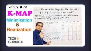 80 KMAP Minimization amp Realization using only NAND Gate  TECH GURUKUL By Dinesh Arya [upl. by Krefetz]