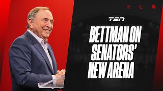 Bettman shares thoughts on Ottawa arena progress and international hockey [upl. by Suidaht]