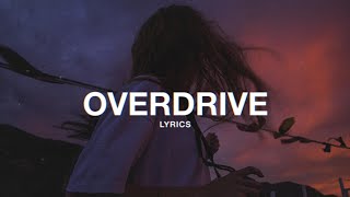 Hippie Sabotage  OVERDRIVE Lyrics [upl. by Tobye485]