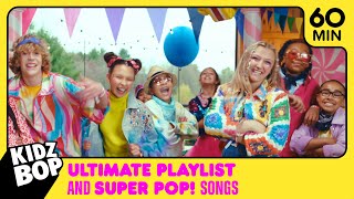 1 Hour of KIDZ BOP Ultimate Playlist amp KIDZ BOP Super POP Songs [upl. by Alaikim]