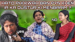 HATO PHI KWAH BAN PYN KHEÑ IA KA DUSTUR KI MENBARIM  Madiang Entertainment Group Funny video 🤣🤣 [upl. by Alvan]