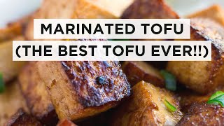 Marinated Tofu The Best Tofu Ever [upl. by Eohce]