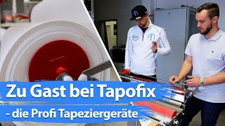 Zu Gast bei Tapofix  DER Hersteller für Tapeziergeräte [upl. by Kenyon817]