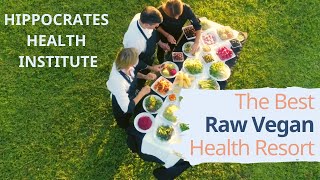 The Best Raw Vegan Health Resort  Hippocrates Health Institute [upl. by Sinned906]