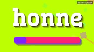 HONNE  HOW TO PRONOUNCE IT [upl. by Charlet]