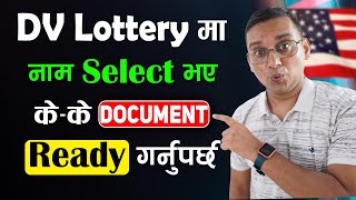 DV Lottery 2025 Name Selection Bhaye Kun Kun Document Ready Garnu Parcha DV Document Requirement [upl. by Sirromal]