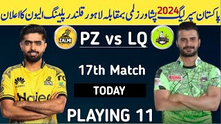 PSL 9 Today Match Playing 11 2024  Peshawar Zalmi vs Lahore Qalandar Match  PSL 9 Today Match 2024 [upl. by Tanner]