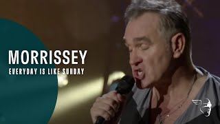 Morrissey  Everyday Is Like Sunday 25Live [upl. by Etnomaj]