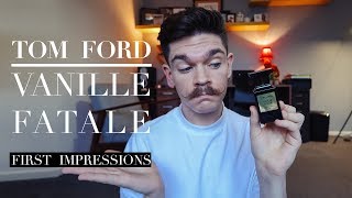 Tom Ford Vanille Fatale  First Impressions Fragrance Review [upl. by Nolyag]