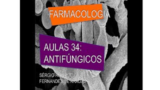 Curso de Farmacologia Aula 34  Antifungicos  Parte III [upl. by Mudenihc]