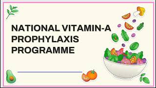 National Vitamin A Prophylaxis Program Part1 Introduction Statistics [upl. by Nwahsyd286]