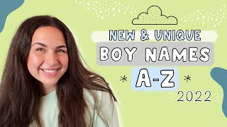 NEW amp UNIQUE BOY NAMES A Z FOR 2022  Rare Boy Baby Names I Love But Wont Be Using [upl. by Awhsoj]