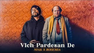 Vich Pardesan De Nusrat Fateh Ali Khan x Bohemia KAKA 808s [upl. by Rame]