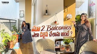 మా 2 Balconies ఎలా Design చేశాను అంటే agaro everydayexpert  Balcony Makeover  Naveena Vlogs [upl. by Ycats]