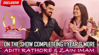 EXCLUSIVE Aditi Rathore amp Zain Imam ON Naamkarann Completing 1 Year  CELEBRATION INTERVIEW [upl. by Raynata846]