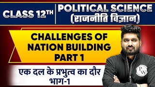 Challenges of Nation Building  Part 1  Political Science Class 12th  Samyak Series [upl. by Gujral650]